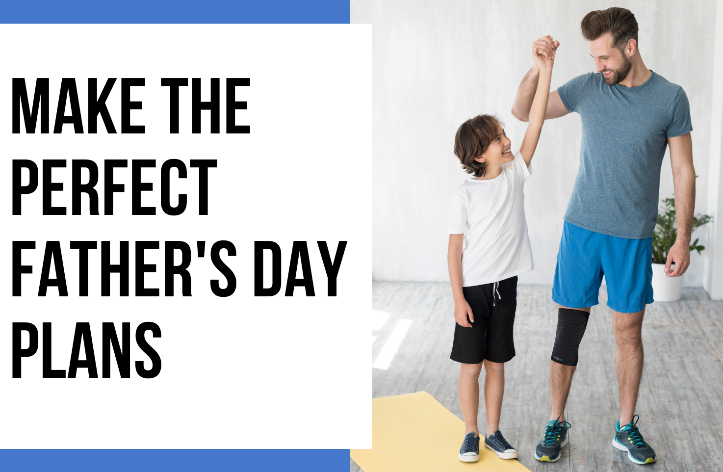 Make the Perfect Father's Day Plans product